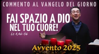 p. Luca Arzenton – Commento al Vangelo di oggi, 22 dicembre 2025
