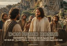 don Fabio Rosini – Commento al Vangelo di domenica 23 agosto 2026 don Fabio Rosini - Commento al Vangelo di domenica 23 agosto 2026