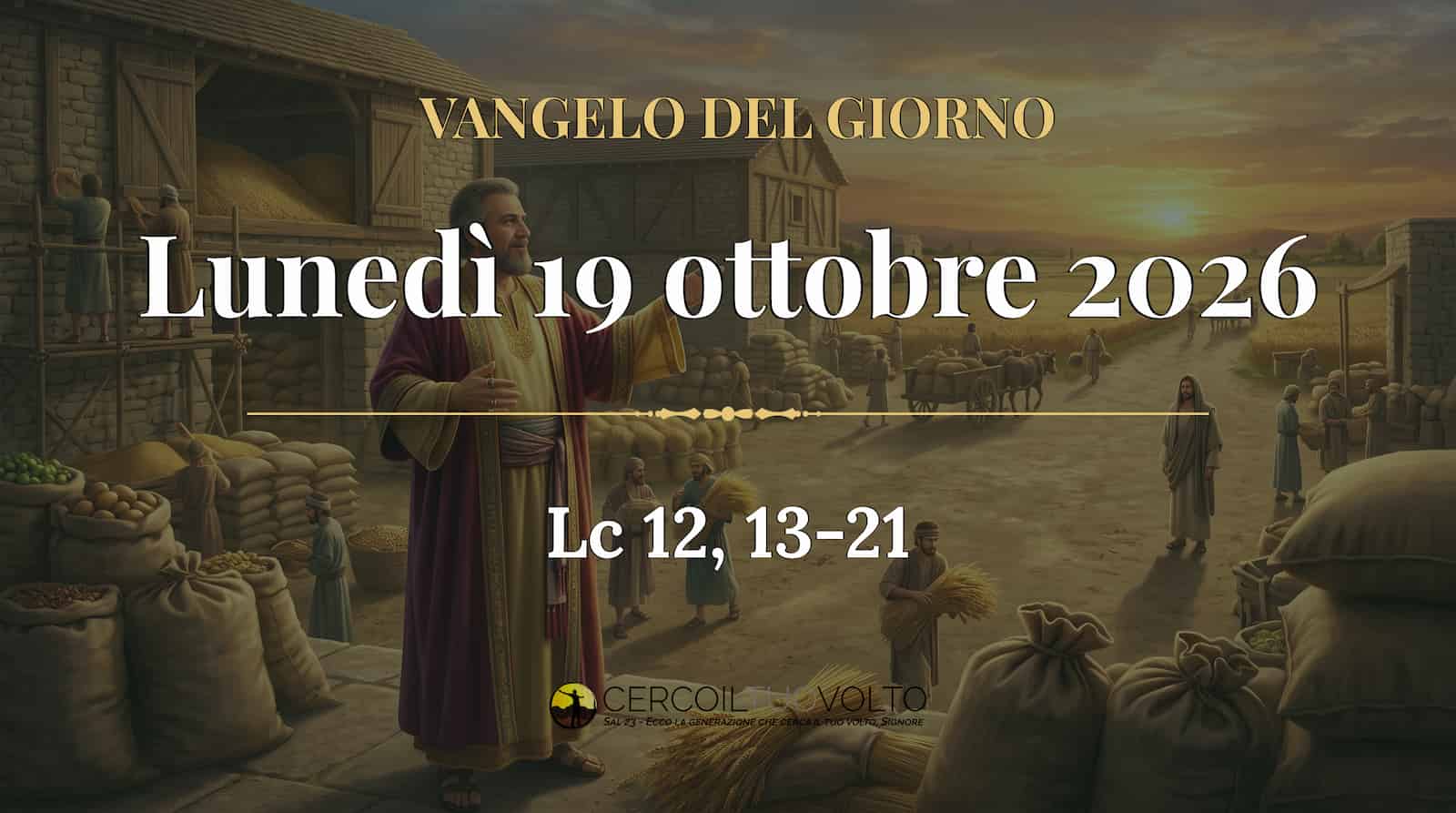 Vangelo del 19 ottobre 2026, Lc 12,13-21