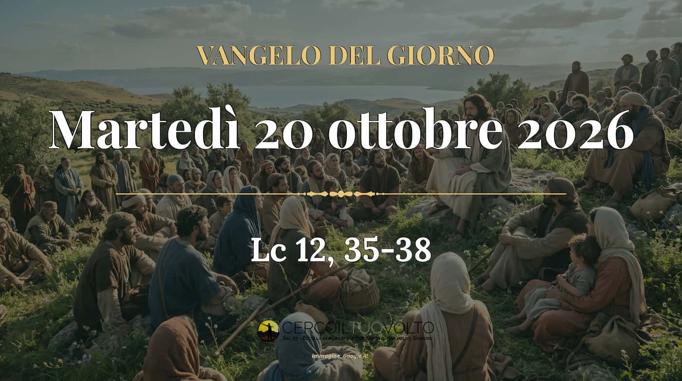 Vangelo del 20 ottobre 2026 (Lc 12, 35-38)