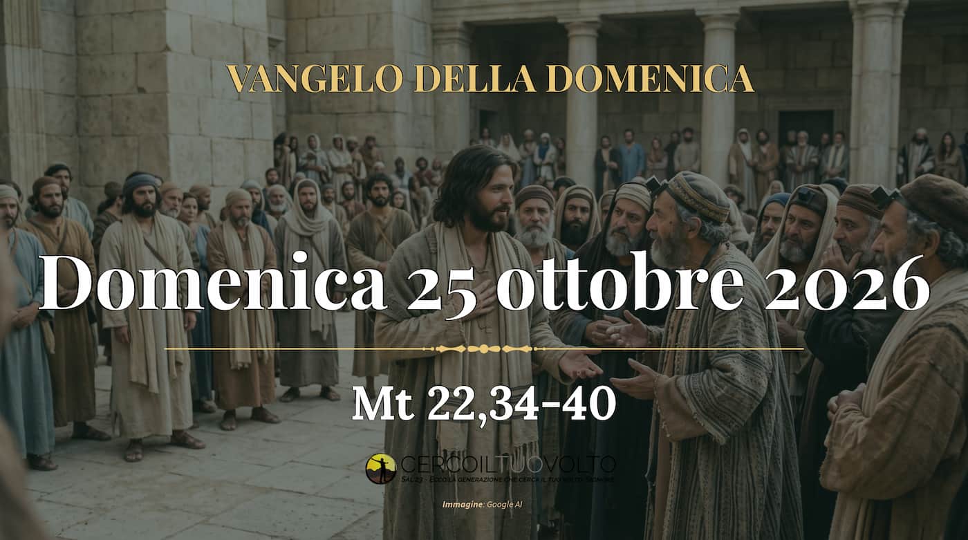 Vangelo del 25 ottobre 2026 - Mt 22,34-40