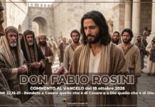 don Fabio Rosini – Commento al Vangelo di domenica 18 ottobre 2026 don Fabio Rosini - Commento al Vangelo di domenica 18 ottobre 2026