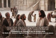 don Fabio Rosini – Commento al Vangelo di domenica 25 ottobre 2026 don Fabio Rosini - Commento al Vangelo di domenica 25 ottobre 2026